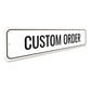 Custom Metal Sign Order 6" x 24" - 05