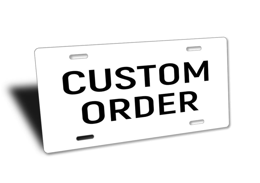 Custom Metal Sign Order 6" x 12" - 09