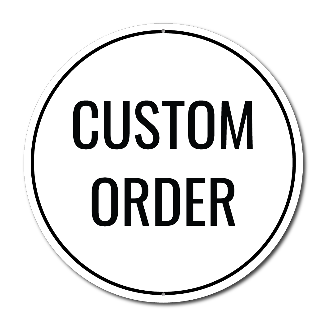 Custom Metal Sign Order 12" Circle - 01