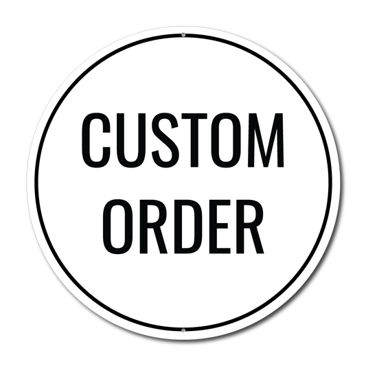 Custom Metal Sign Order 12" Circle - 01