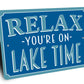 Relax Your On Lake Time Sign