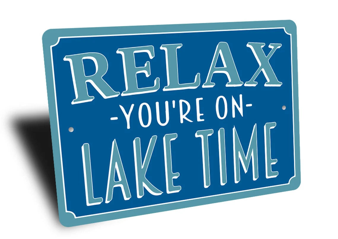 Relax Your On Lake Time Sign