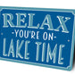 Relax Your On Lake Time Sign