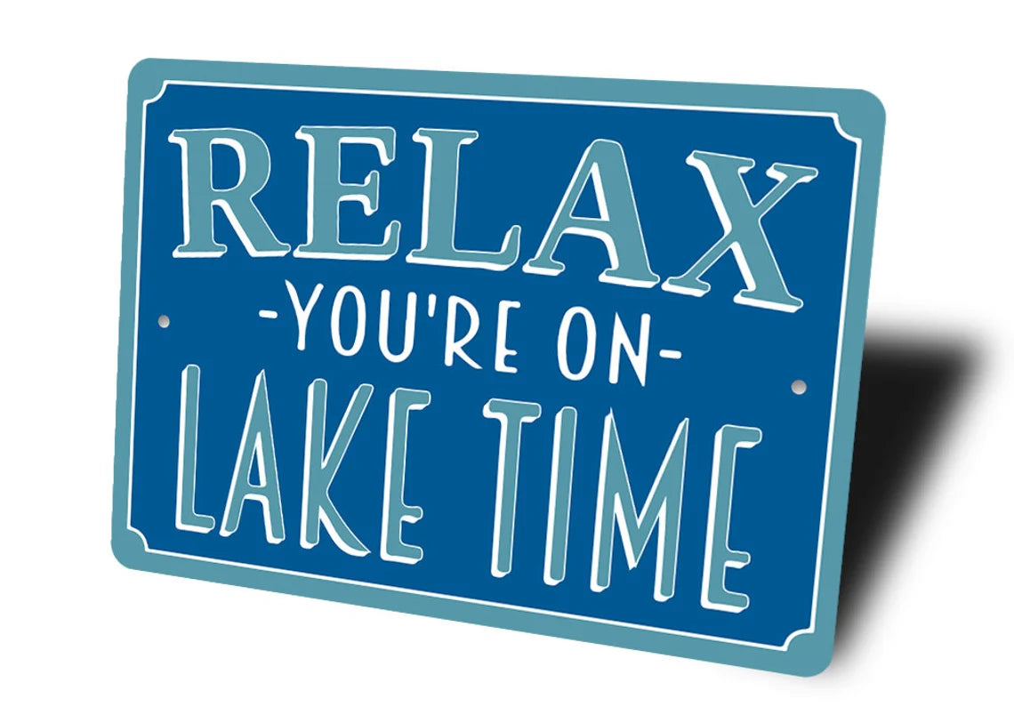 Relax Your On Lake Time Sign