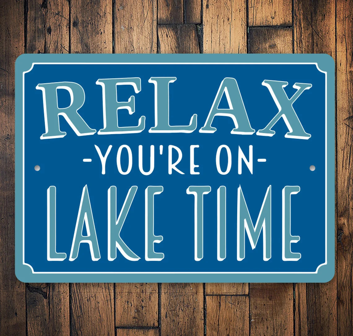 Relax Your On Lake Time Sign