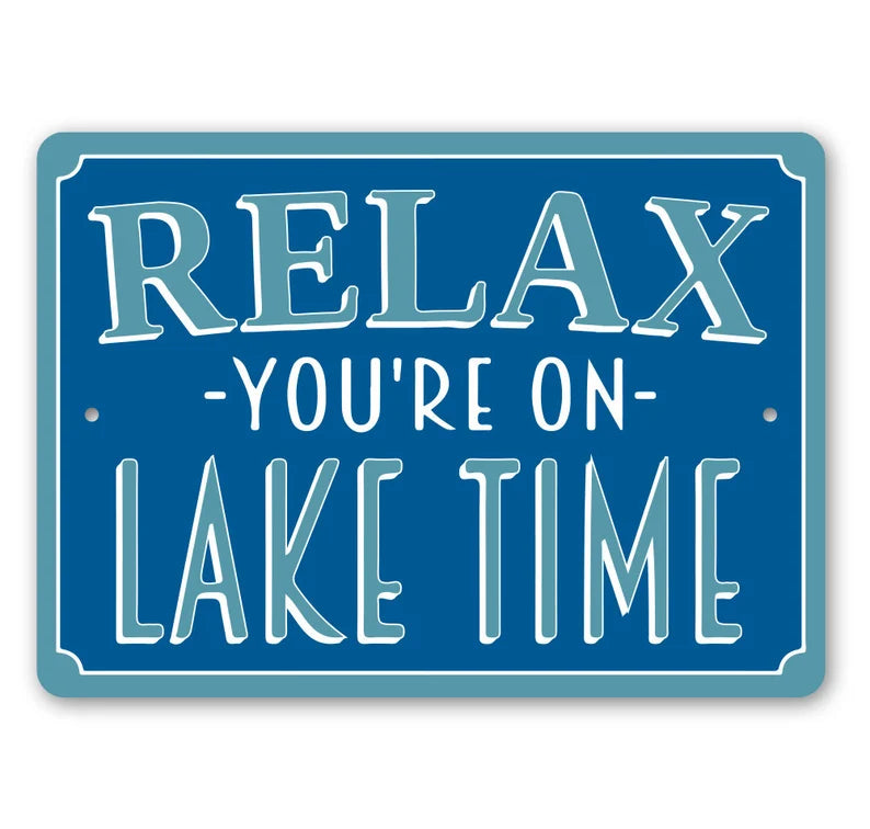 Relax Your On Lake Time Sign