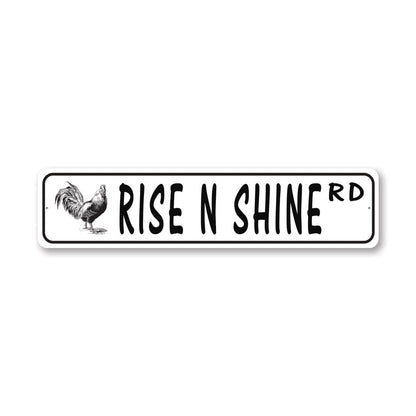 Rise & Shine Street Metal Sign
