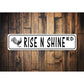Rise & Shine Street Sign