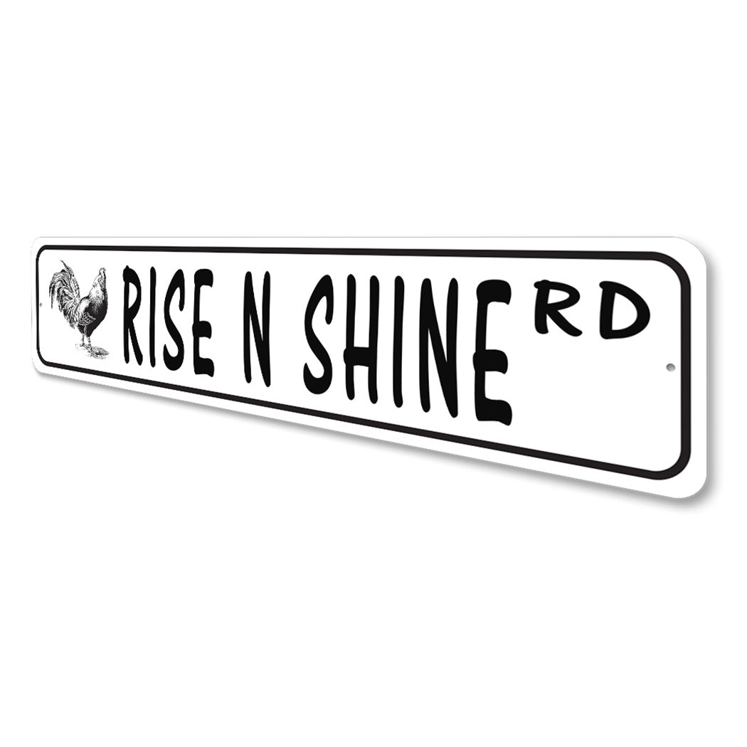 Rise & Shine Street Sign