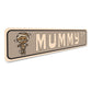 Mummy Street Sign