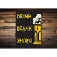 Drink Drank Drunk Beer Sign