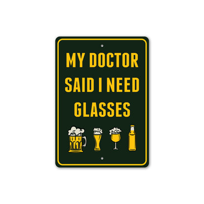 I Need Glasses Beer Sign