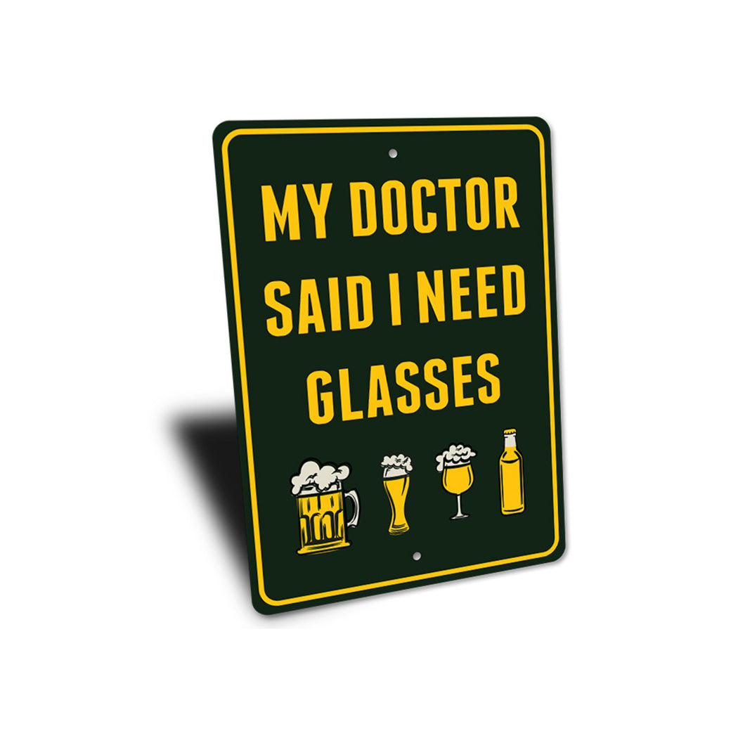 I Need Glasses Beer Sign