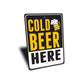 Cold Beer Here Sign