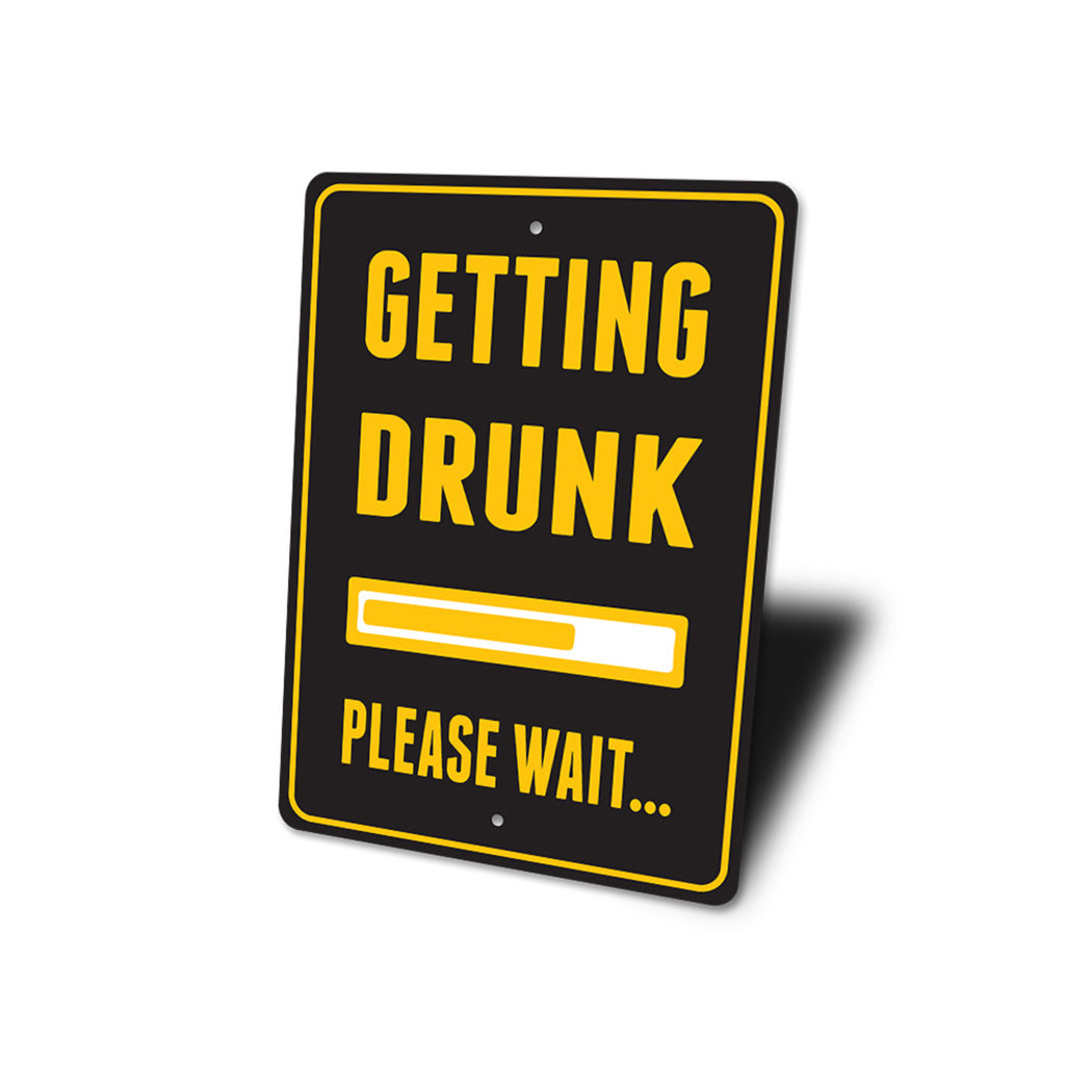 Getting Drunk Beer Sign