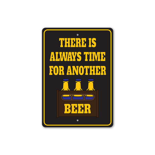 Always Time for Another Beer Sign