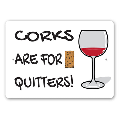 Corks are For Quitters Wine Sign