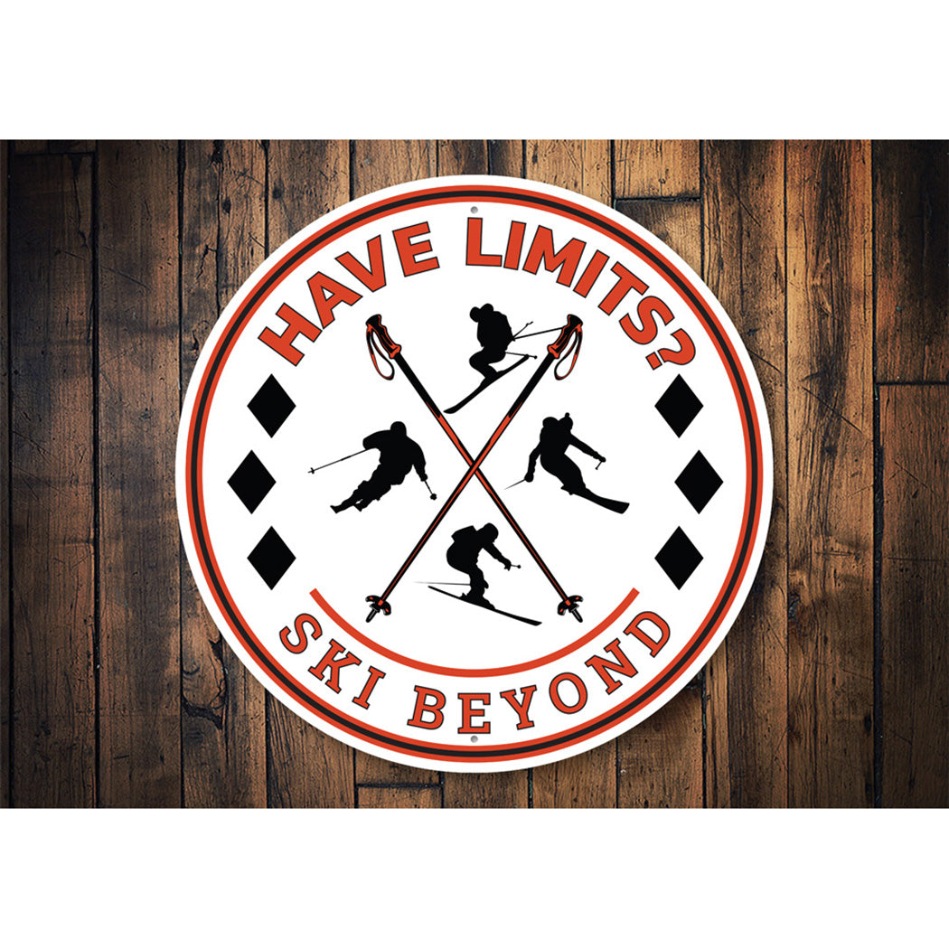 Ski Beyond your Limits, Ski Lodge Sign