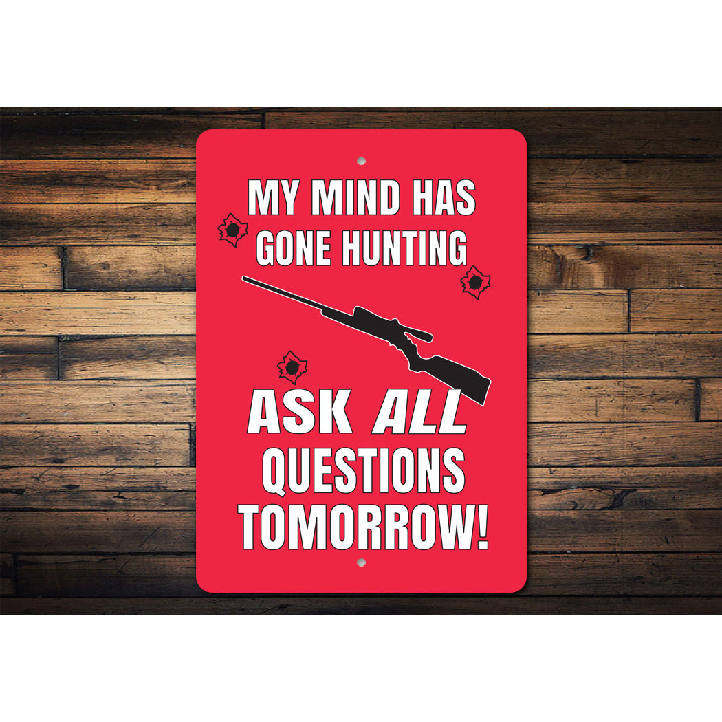 Gone Hunting Ask Tomorrow Sign