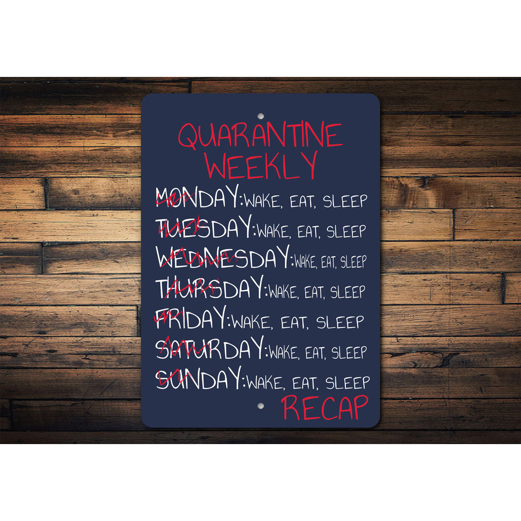 Quarentine Weekly Recap Sign