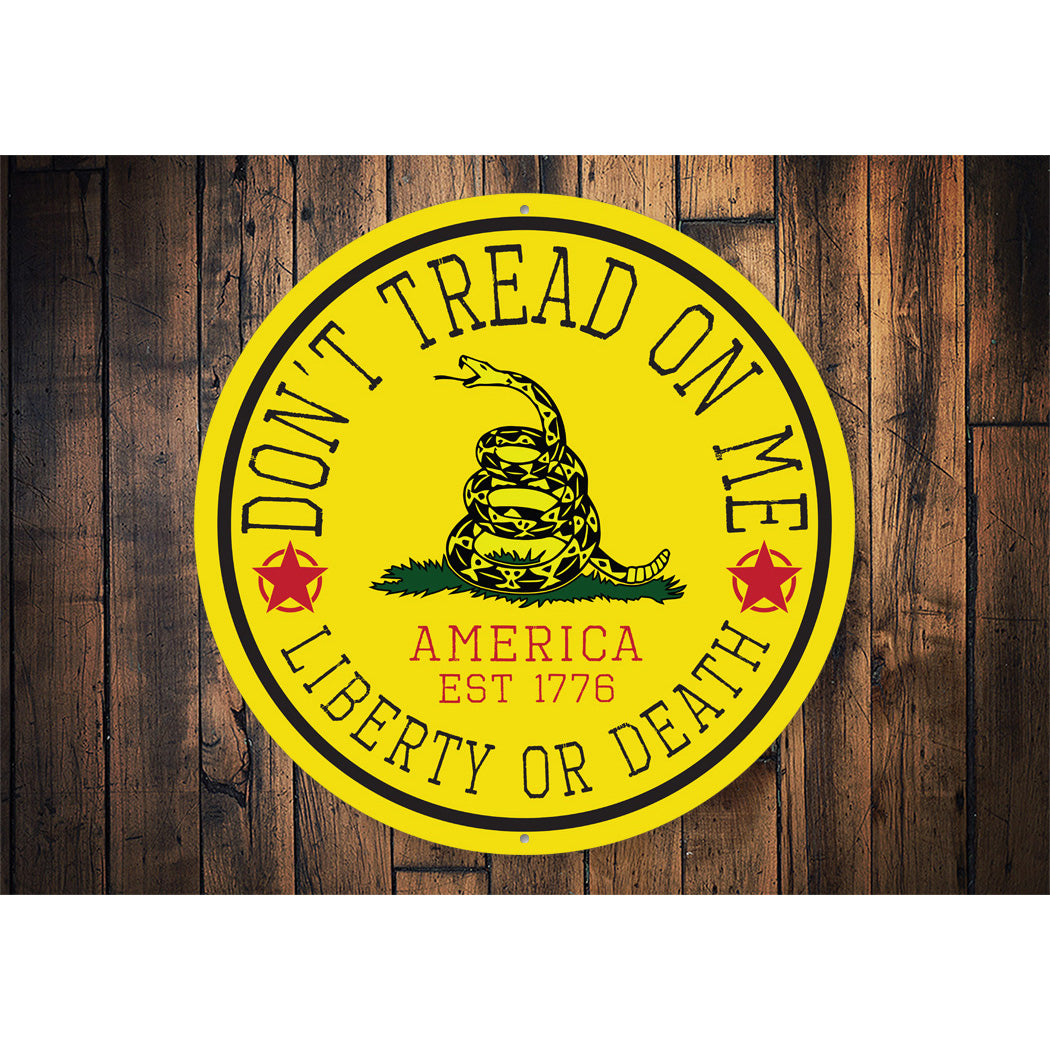 Dont Tread On Me Liberty Or Death Sign