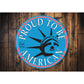 Proud To Be American Lady Liberty Sign