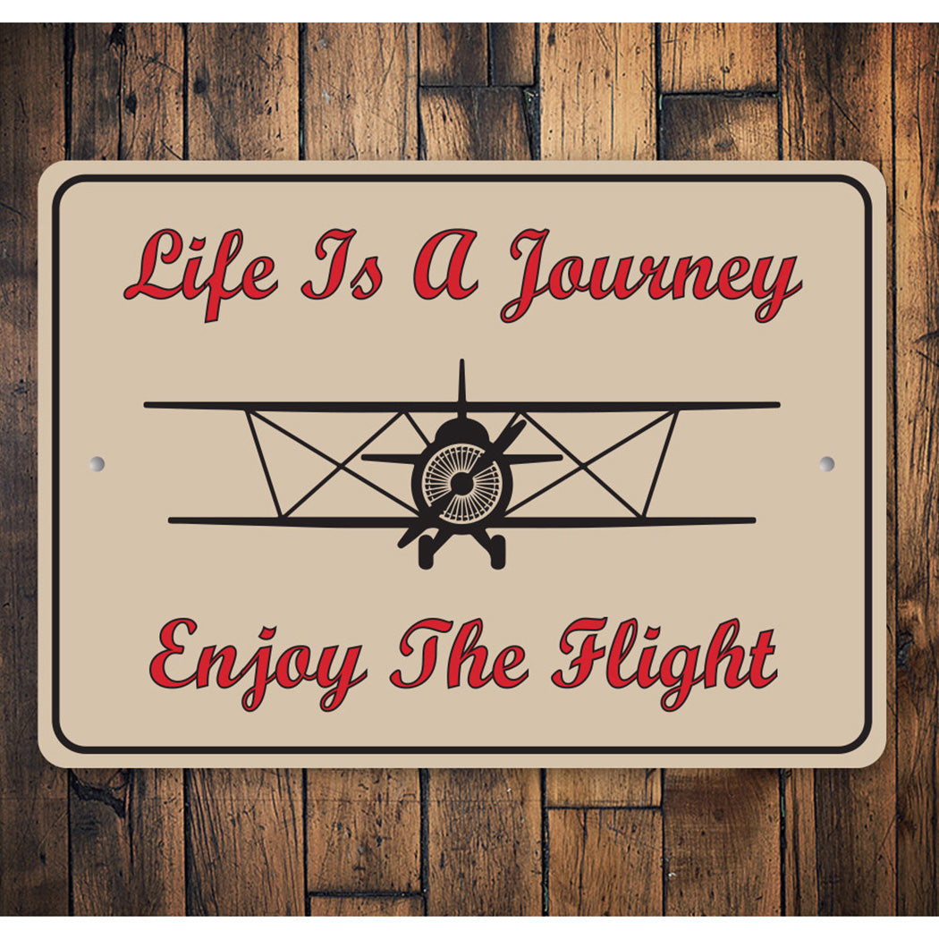 Life Is A Journey Take Flight Sign