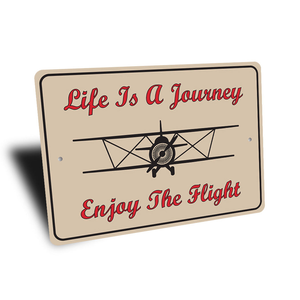 Life Is A Journey Take Flight Sign