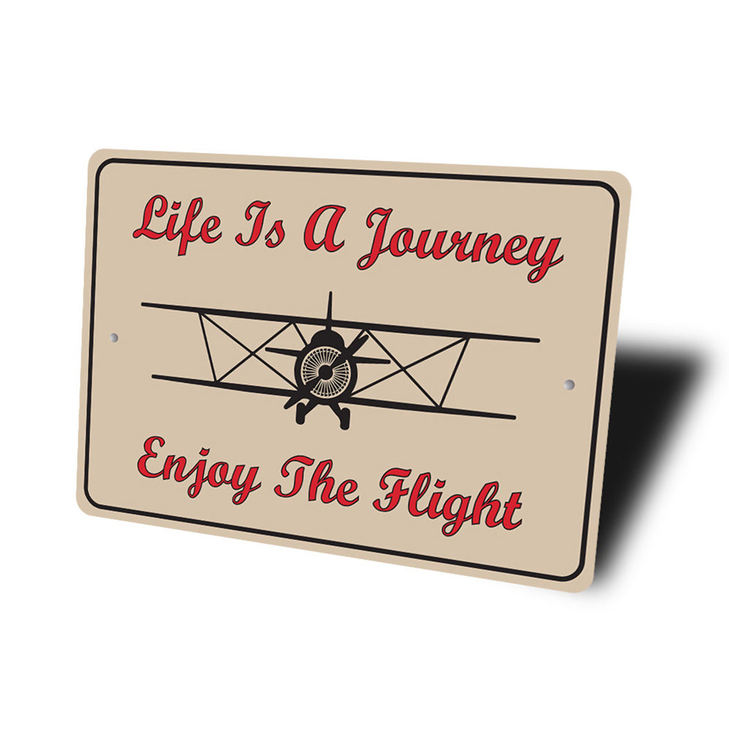 Life Is A Journey Take Flight Sign