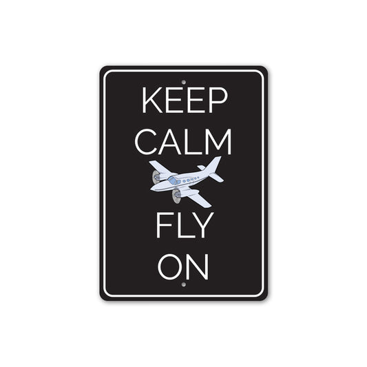 Keep Calm Fly On Sign