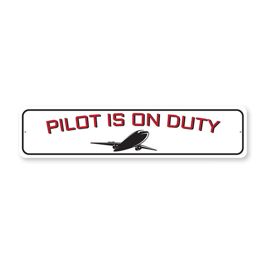 The Pilot Is On Duty Sign