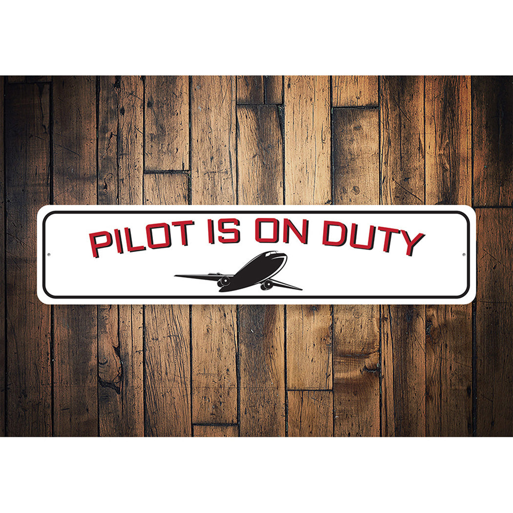 The Pilot Is On Duty Sign