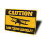 Caution Low Flying Aircraft Sign