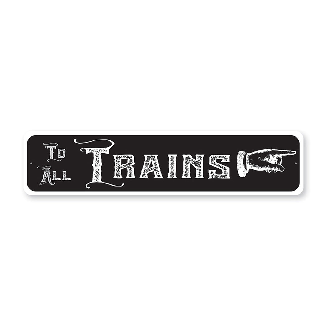 To All Trains Arrow Metal Sign