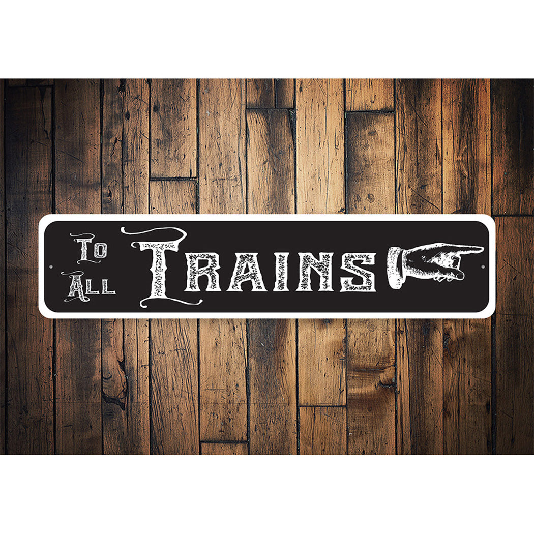 To All Trains Arrow Sign