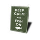 Keep Calm Fish On Sign