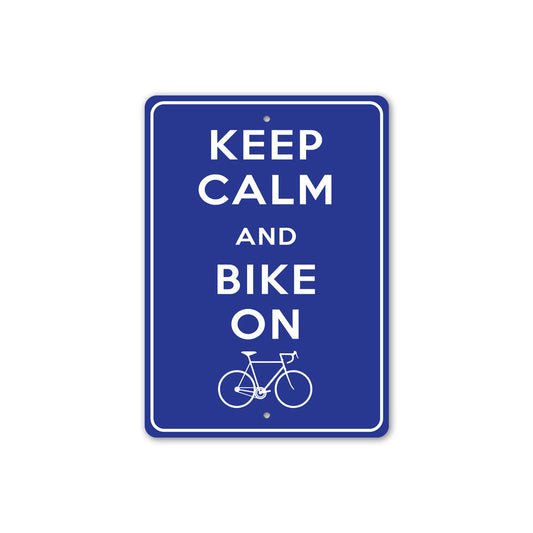 Keep Calm Bike On Sign