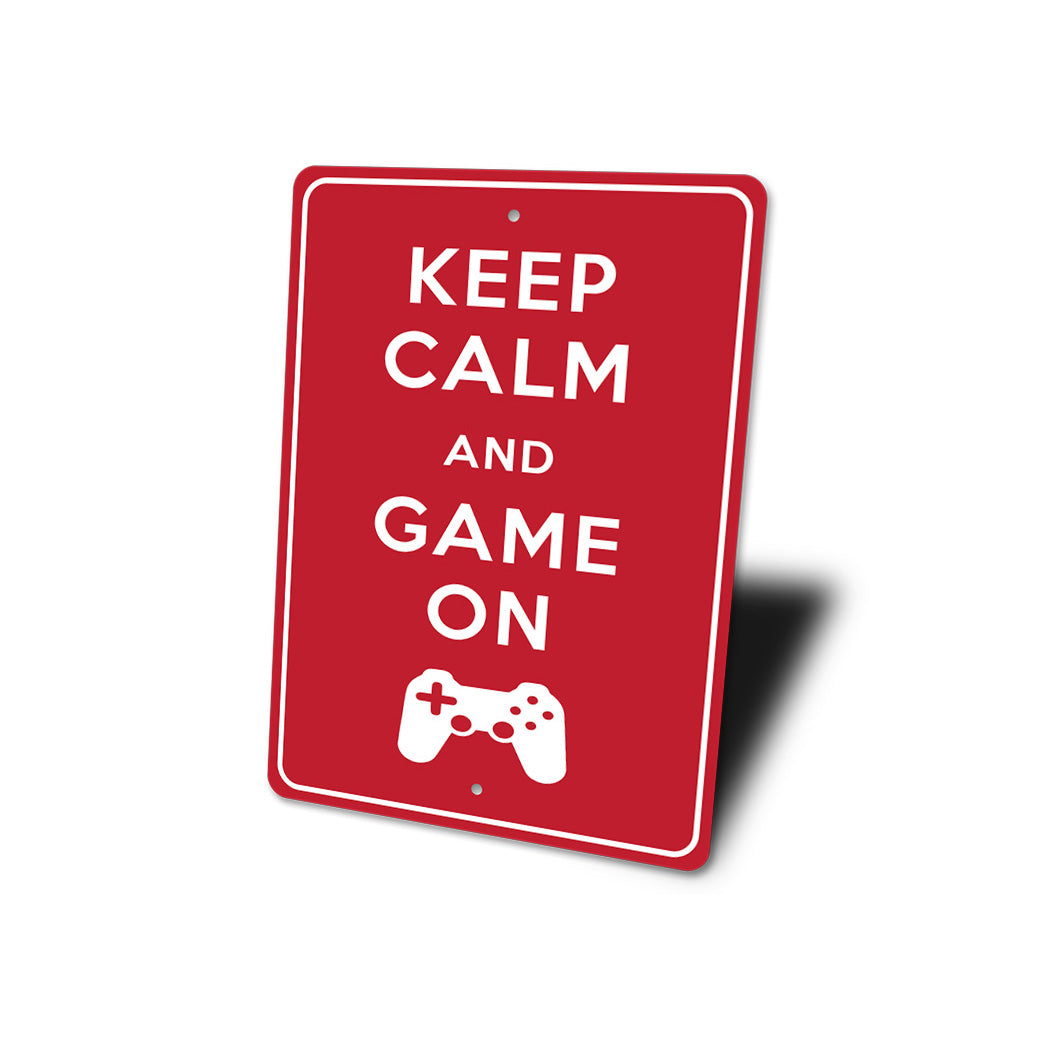 Keep Calm Game On Sign