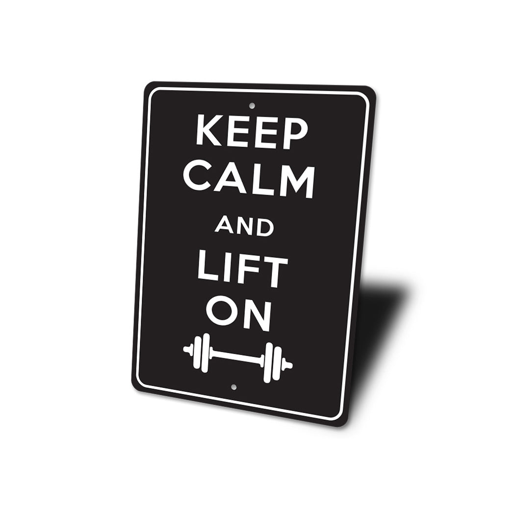 Keep Calm Lift On Sign
