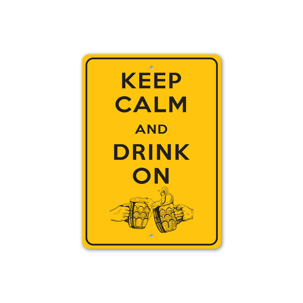 Keep Calm Drink On Sign