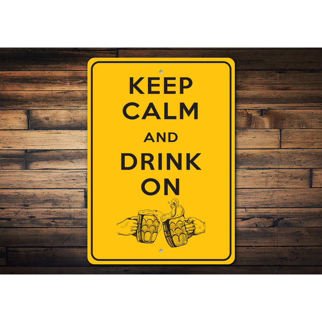 Keep Calm Drink On Sign