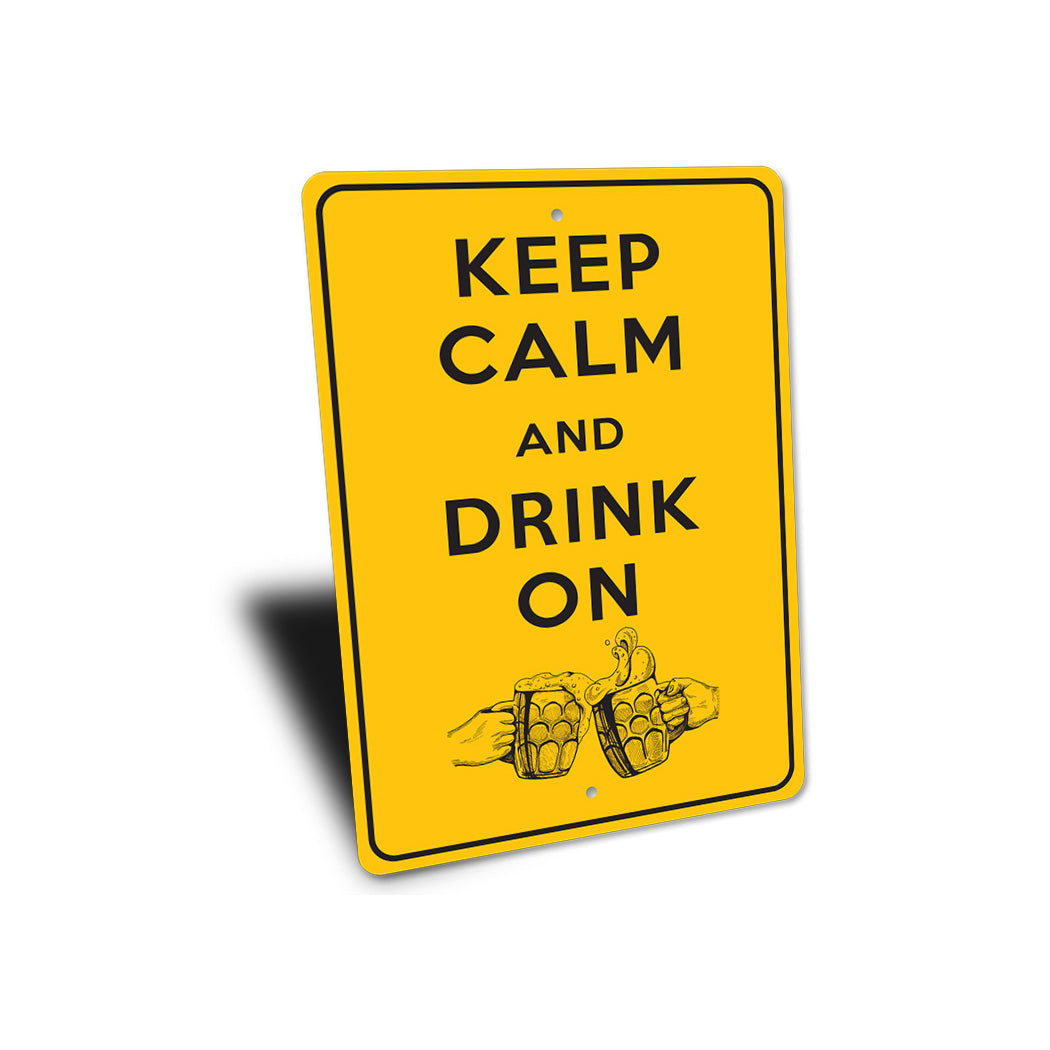 Keep Calm Drink On Sign