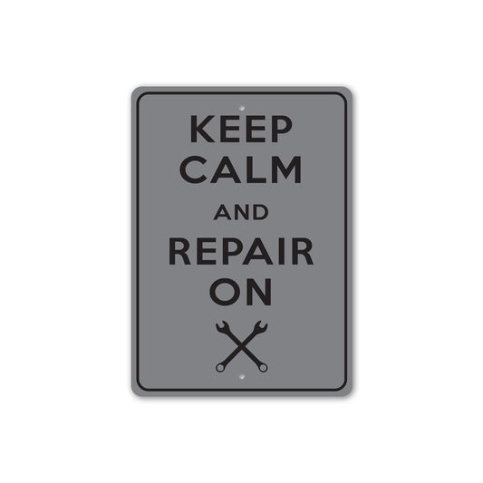 Keep Calm Repair On Sign