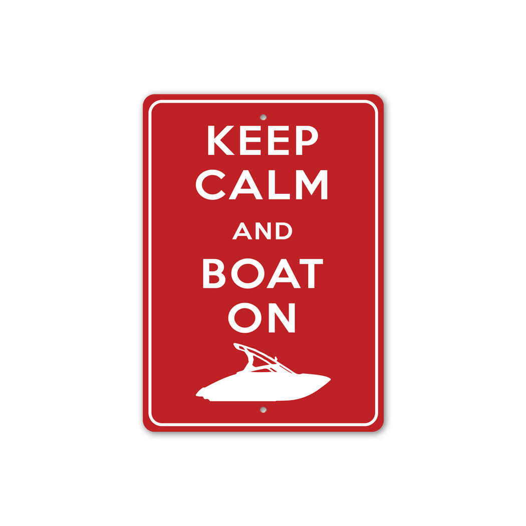 Keep Calm Boat On Sign