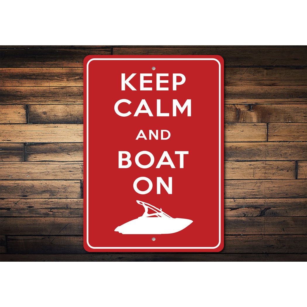 Keep Calm Boat On Sign