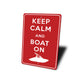 Keep Calm Boat On Sign