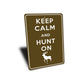 Keep Calm Hunt On Sign