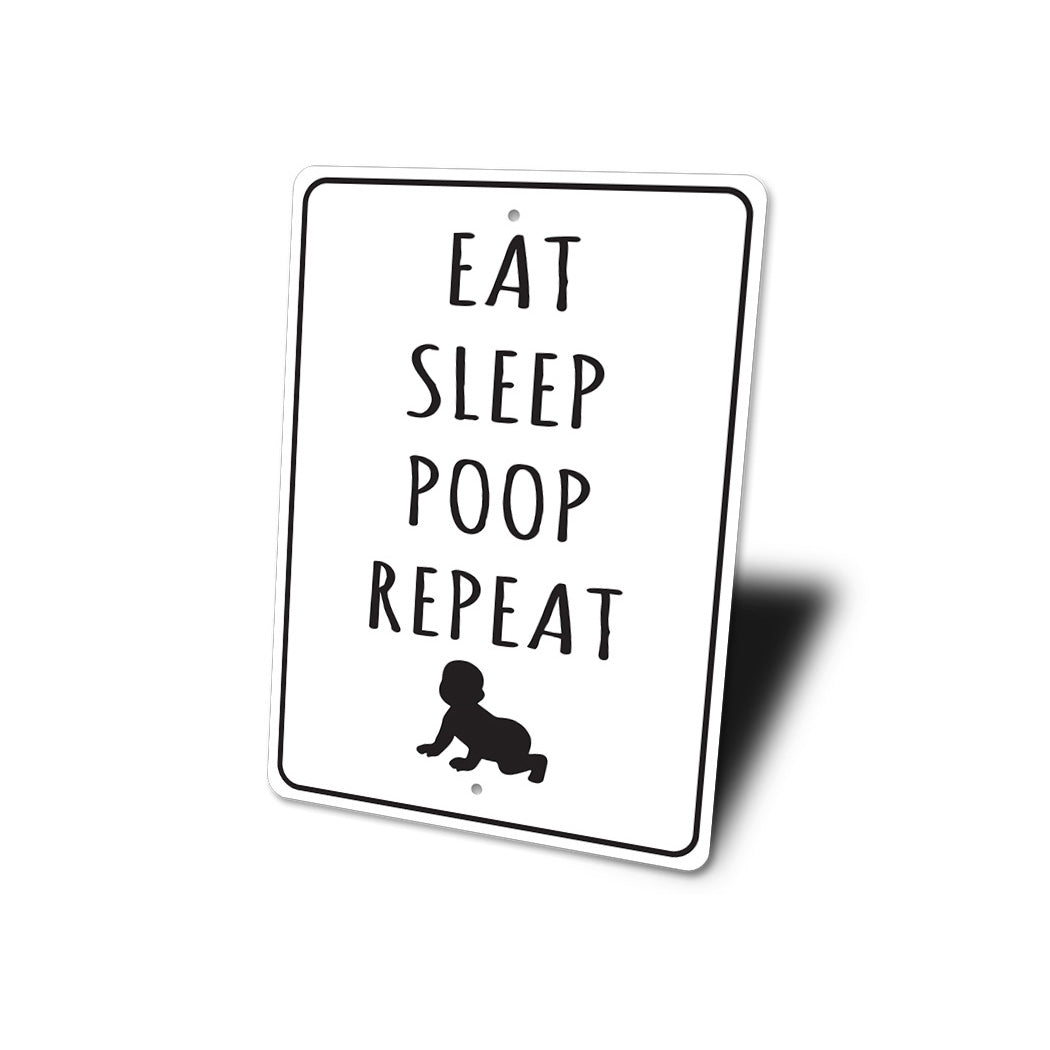 Eat Sleep Poop Repeat Sign