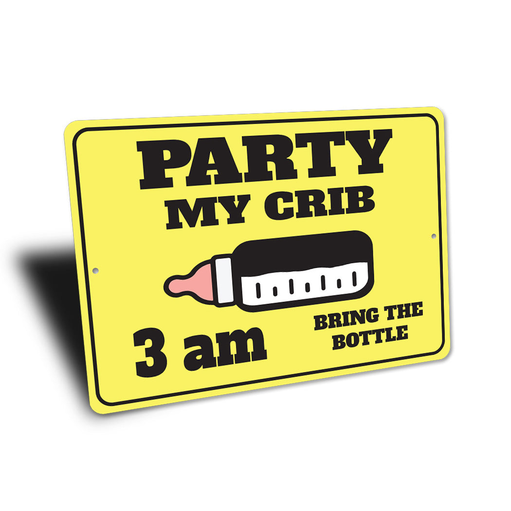 Party At My Crib 3Am Sign