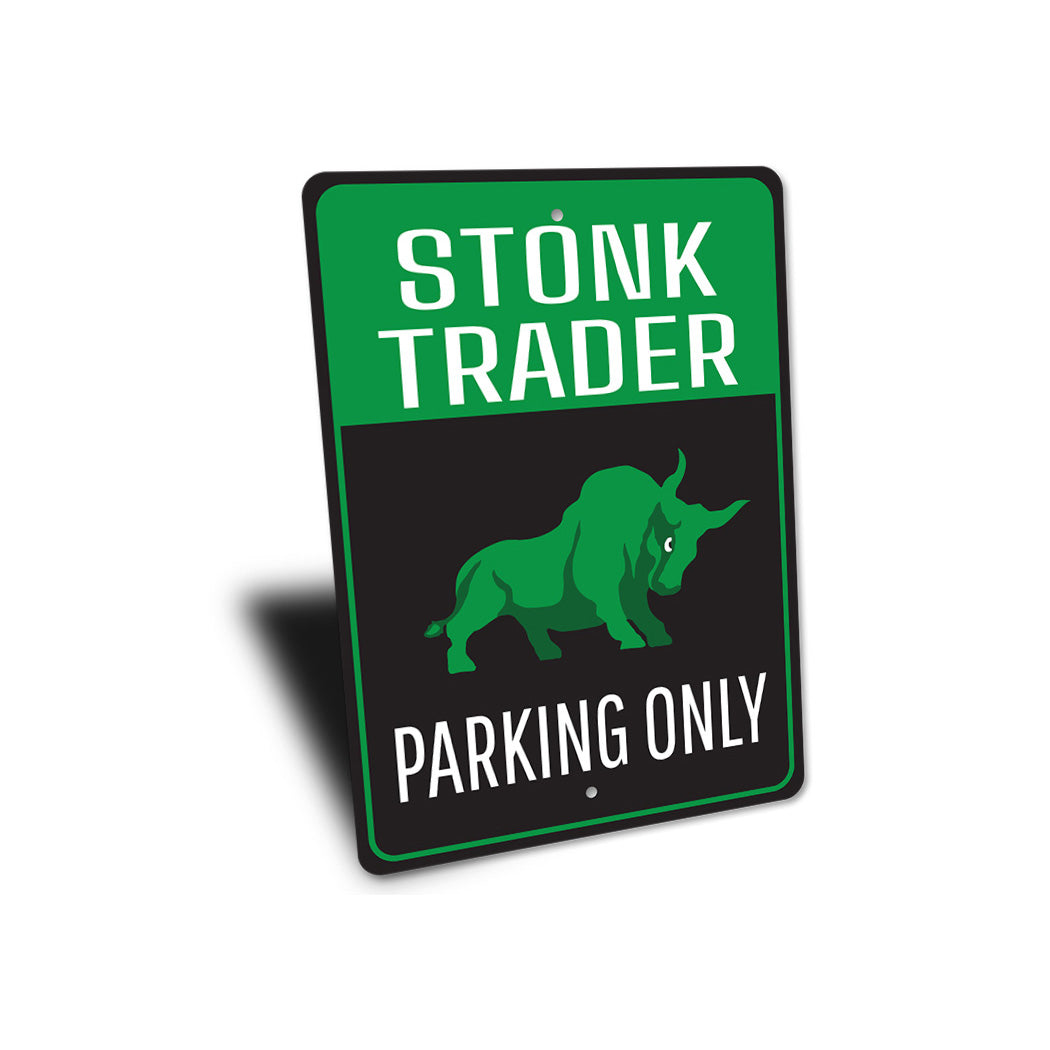 Stonk Trader Parking Only Sign
